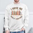 I Have No Shelf Control Librariancore Book Lover Sweatshirt Gifts for Old Men