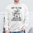 Off To The Bookstore Reading Bookworm Sweatshirt Gifts for Old Men Off To The Bookstore Reading Bookworm Sweatshirt Gifts for Old Men