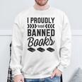 I Proudly Read Banned Books Librarian Literary Advocate Sweatshirt Gifts for Old Men I Proudly Read Banned Books Librarian Literary Advocate Sweatshirt Gifts for Old Men