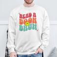 Read A Book Bruh English Teacher Reading Literature For Men Women Sweatshirt Gifts for Old Men