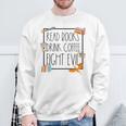 Read Books Drink Coffee Fight Evil Reading Book Lover Sweatshirt Gifts for Old Men Read Books Drink Coffee Fight Evil Reading Book Lover Sweatshirt Gifts for Old Men