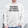 Read Books Lift Weights Fight Fascists Premium Tri-Blend Sweatshirt Gifts for Old Men Read Books Lift Weights Fight Fascists Premium Tri-Blend Sweatshirt Gifts for Old Men
