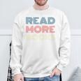 Read More Books Retro Font Book Lover Reading Quote Sweatshirt Gifts for Old Men