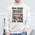 Read Books Stay Weird Book Lover Reading Sweatshirt Gifts for Old Men Read Books Stay Weird Book Lover Reading Sweatshirt Gifts for Old Men