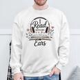 I Read With My Ears Lover Audiobook Reader Book Sweatshirt Gifts for Old Men