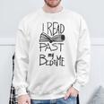 I Read Past My Bedtime Book Lover Reader ReadingShirt Sweatshirt Gifts for Old Men I Read Past My Bedtime Book Lover Reader ReadingShirt Sweatshirt Gifts for Old Men