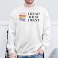 I Read What I Want Book Lovers Readers Sweatshirt Gifts for Old Men