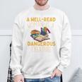 A Well Read Woman Is A Dangerous Creature Book Reader Sweatshirt Gifts for Old Men