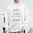 Reading Books Literature Quote Fiction Novel Nerd Bookaholic Sweatshirt Gifts for Old Men