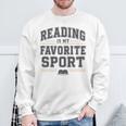 Reading Is My Favorite Sport Bookish Book Nerds Bookworms Sweatshirt Gifts for Old Men Reading Is My Favorite Sport Bookish Book Nerds Bookworms Sweatshirt Gifts for Old Men