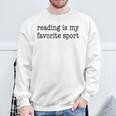 Reading Is My Favorite Sport Bookish Book Reader Sweatshirt Gifts for Old Men Reading Is My Favorite Sport Bookish Book Reader Sweatshirt Gifts for Old Men