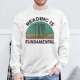 Reading Is Fundamental For Teacher Nerdy Book Lover Sweatshirt Gifts for Old Men