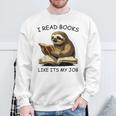 Reading I Read Books Like Its My JobSloth Animal Sweatshirt Gifts for Old Men Reading I Read Books Like Its My JobSloth Animal Sweatshirt Gifts for Old Men