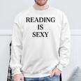 Reading Is Sexy Literary Reading Book Humor Sweatshirt Gifts for Old Men Reading Is Sexy Literary Reading Book Humor Sweatshirt Gifts for Old Men