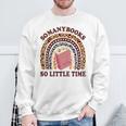 Reading-TShirt So Many Books Little Time Bookworm Teacher Sweatshirt Gifts for Old Men