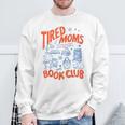 Retro Tired Moms Book Club Women Bookish Sweatshirt Gifts for Old Men
