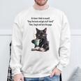 At Times I Think To Myself Drop The Book And Get Stuff Done Sweatshirt Gifts for Old Men