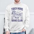 Tired Moms Book Club Coffee Chaos And Chapters Reader Sweatshirt Gifts for Old Men Tired Moms Book Club Coffee Chaos And Chapters Reader Sweatshirt Gifts for Old Men