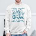 i Tried To Form a Gang But It Turned Into a Book Club Sweatshirt Gifts for Old Men