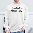 Unreliable Narrator Literary Book Author Bookworm Writer Sweatshirt Gifts for Old Men