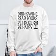 Women's Drink Wine Read Books Pet Dogs Book Lover Dog Mom Sweatshirt Gifts for Old Men