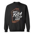 MAKE 1984 Fiction AGAIN 1984 Fiction Political Fan Book Sweatshirt