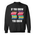 67 Reading Books 6 7 If You Know Six Seven Sweatshirt