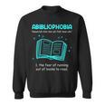 Abibliophobia Abibliophobie Definition Books Sweatshirt