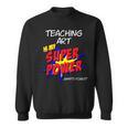 Art Painting School Teacher Superhero Superpower Comic Book For Men Women Sweatshirt Art Painting School Teacher Superhero Superpower Comic Book For Men Women Sweatshirt