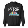 Ask About My Book Published Author Journalist Scriptwriter Sweatshirt