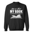 Ask Me About My Book Published Author Writer Sweatshirt Ask Me About My Book Published Author Writer Sweatshirt