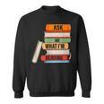 Ask Me What I'm Reading Book Lover Apparel Sweatshirt