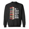 Author Be Careful Or You'Ll End Up In My Book Sweatshirt