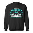 This Is My Author Shirt Write Book Sweatshirt