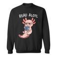 Axolotl Reading a Book Read Alotl Books Axolotl Book Sweatshirt
