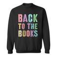 BACK TO THE BOOKS Happy First Day School Future Grads Sweatshirt