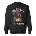 Ban The Fascists Save The Books Book & Dogs Lovers Sweatshirt