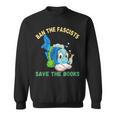Ban The Fascists Save The Books Book Lover Worm Fish Sweatshirt Ban The Fascists Save The Books Book Lover Worm Fish Sweatshirt