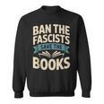 Ban The Fascists Save The Books Librarians Protest Book Bans Sweatshirt