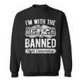 Banned Books Fight Censorship I'm With The Banned Book Pun Sweatshirt