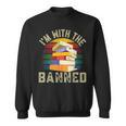 Banned Books I'm With The Banned Sweatshirt Banned Books I'm With The Banned Sweatshirt