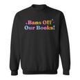 Bans Off Our Books Sweatshirt