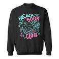 Beach Book Club Summer Book Lover Reading Summer Sayin Quote Sweatshirt Beach Book Club Summer Book Lover Reading Summer Sayin Quote Sweatshirt