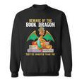 Beware Of The Book Dragon Mythical Creatures Sweatshirt