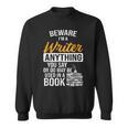 Beware You Say Used In A Book Author Writer Sweatshirt