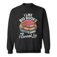 I Like Big Books Cannot Lie Librarian Reading Teacher Sweatshirt