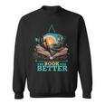 The Book Was Better Literature Reading Bookworm Sweatshirt The Book Was Better Literature Reading Bookworm Sweatshirt