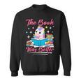 The Book Was Better Book Reader Girl Book Lover Sweatshirt