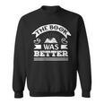 The Book Was Better Reading For Book Lovers Sweatshirt The Book Was Better Reading For Book Lovers Sweatshirt