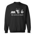 Book Cat My Needs Are Simple For Cat Mom For Men Women Sweatshirt